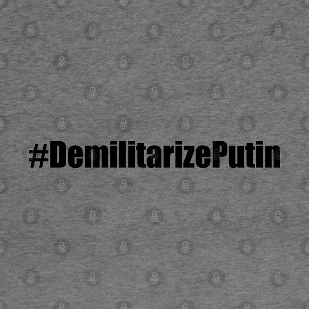 Demilitarize Putin by EpicEndeavours